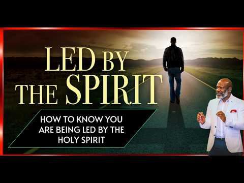 HOW TO KNOW YOU ARE BEING LED BY THE HOLY SPIRIT│