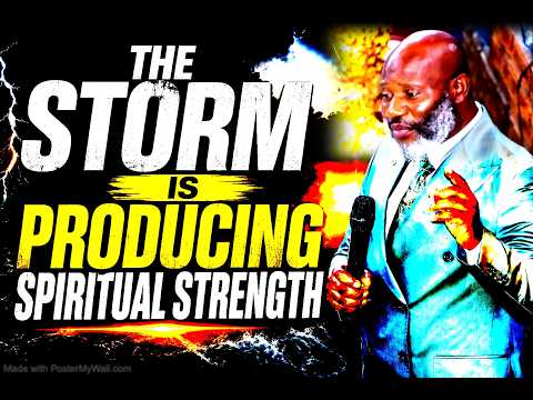 The Storm Is Producing Spiritual Strength