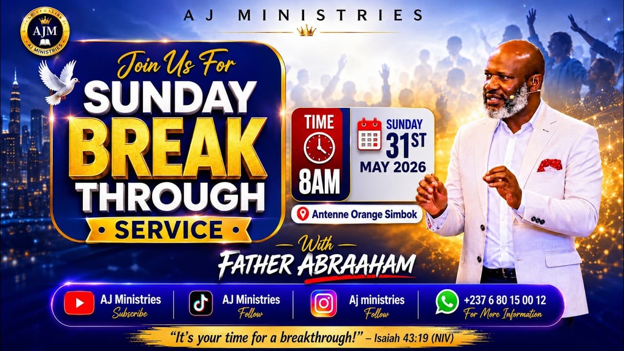 SUNDAY BRREAKTHROUGH SERVICE MAY 31 2026 AT AJM WITH FATHER ABRAHAM