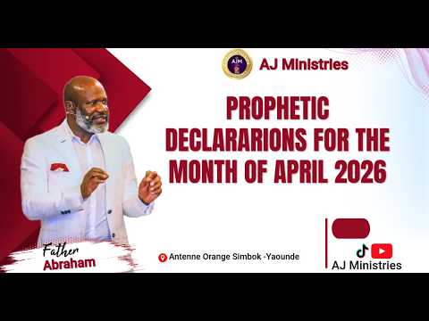PROPHETIC DECLARARIONS FOR THE MONTH OF APRIL │