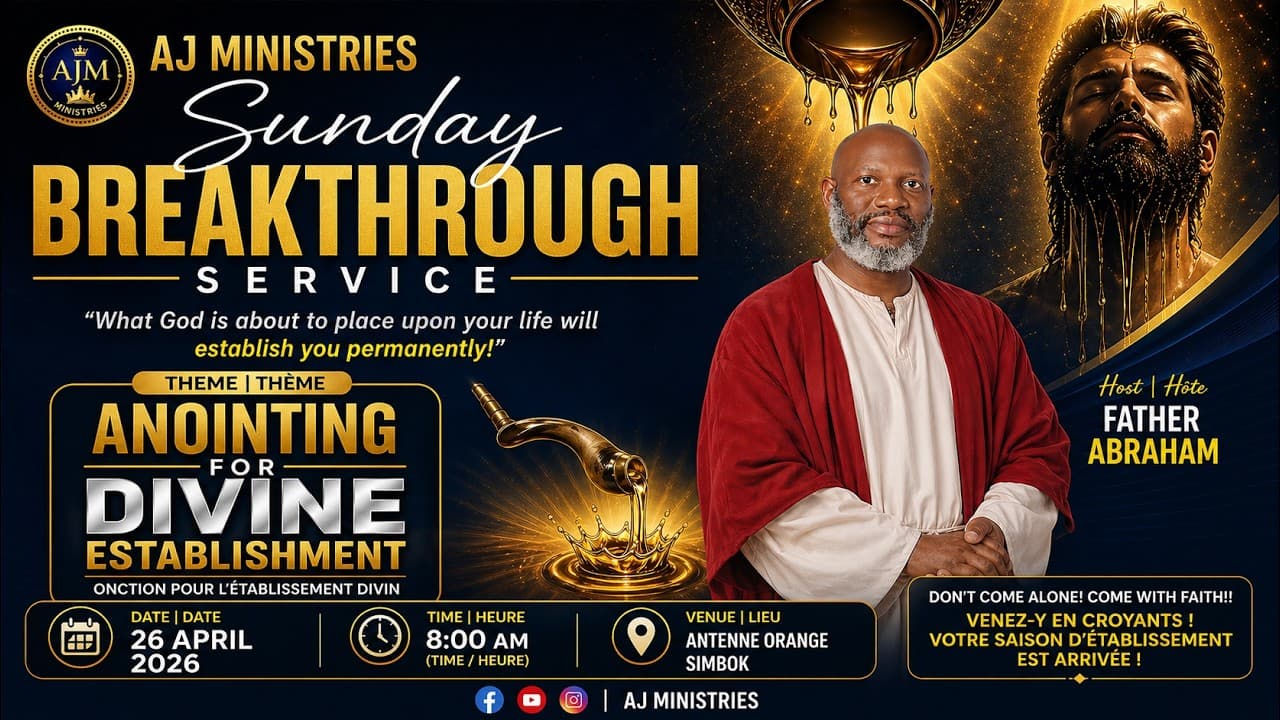SUNDAY BREAKTHROUGH SERVICE AT AJM... ANNOINTING FOR DIVINE ESTABLISHEMENT